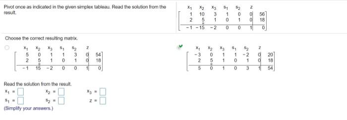 Solved Pivot Once As Indicated In The Given Simplex Tableau Chegg Com