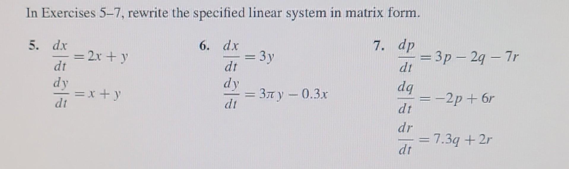 Solved In Exercises 5-7, rewrite the specified linear system | Chegg.com