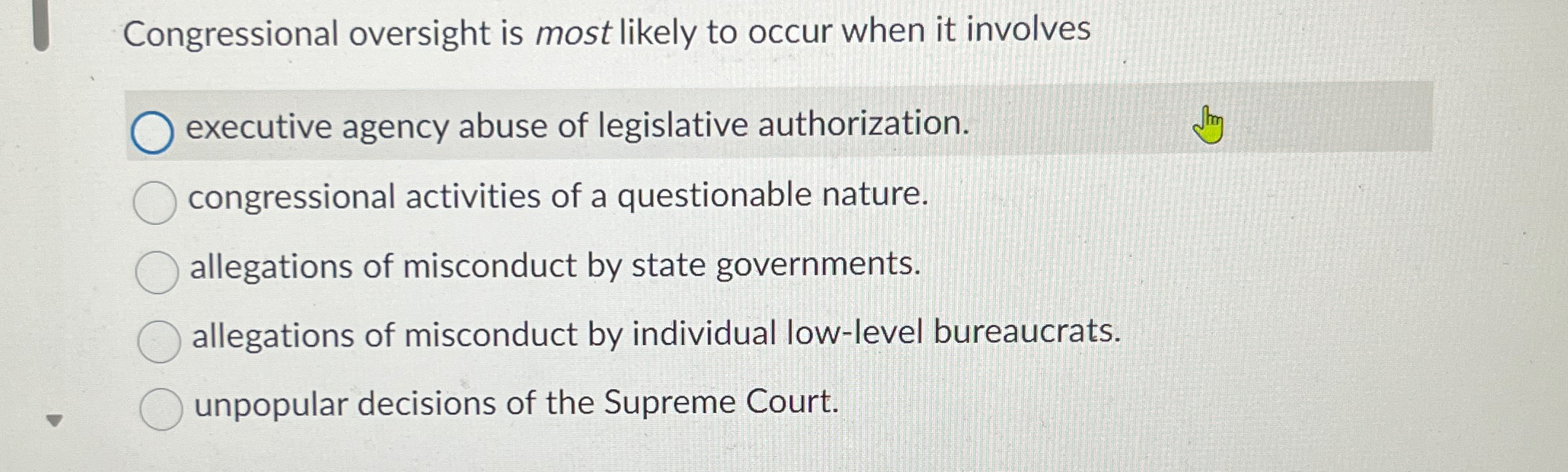 Solved Congressional oversight is most likely to occur when | Chegg.com