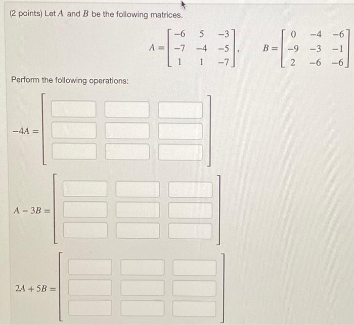 Solved (2 Points) Let A And B Be The Following Matrices. | Chegg.com