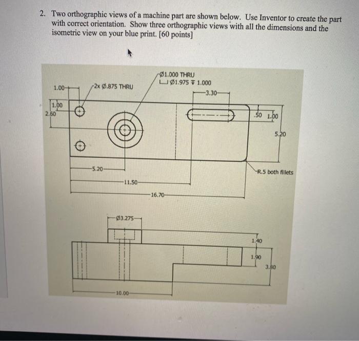 Solved 1. Three orthographic views of a machine part are | Chegg.com