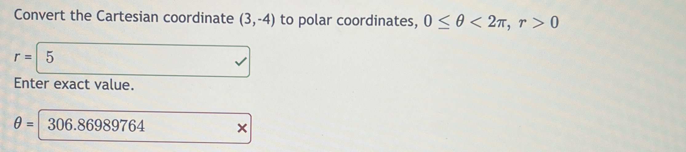 Solved Convert the Cartesian coordinate (3,-4) ﻿to polar | Chegg.com