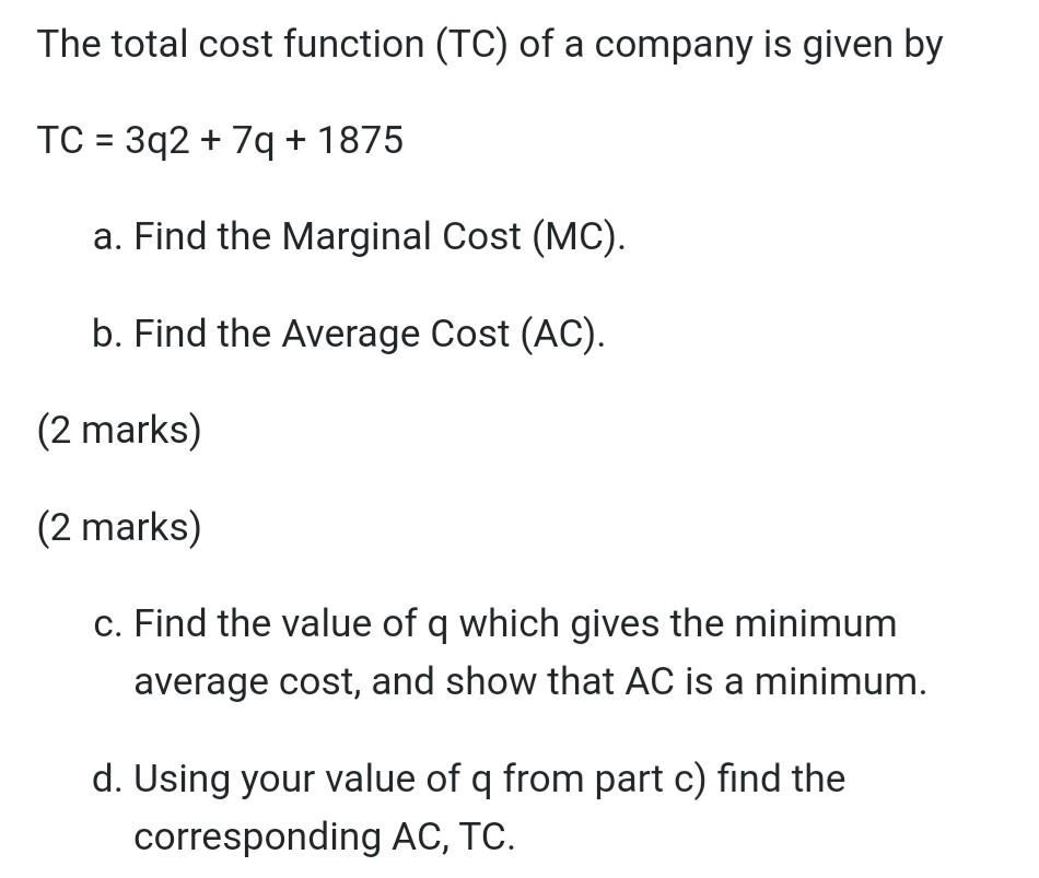 The total cost function (TC) of a company is given by | Chegg.com