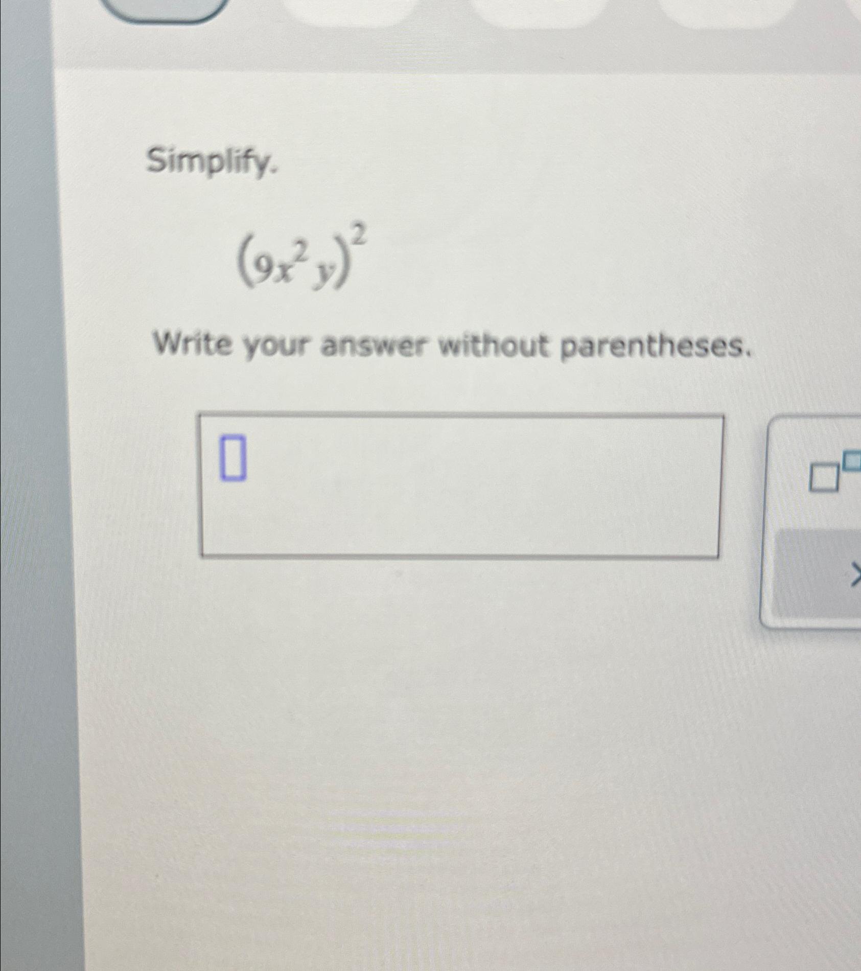 solved-simplify-9x2y-2write-your-answer-without-chegg
