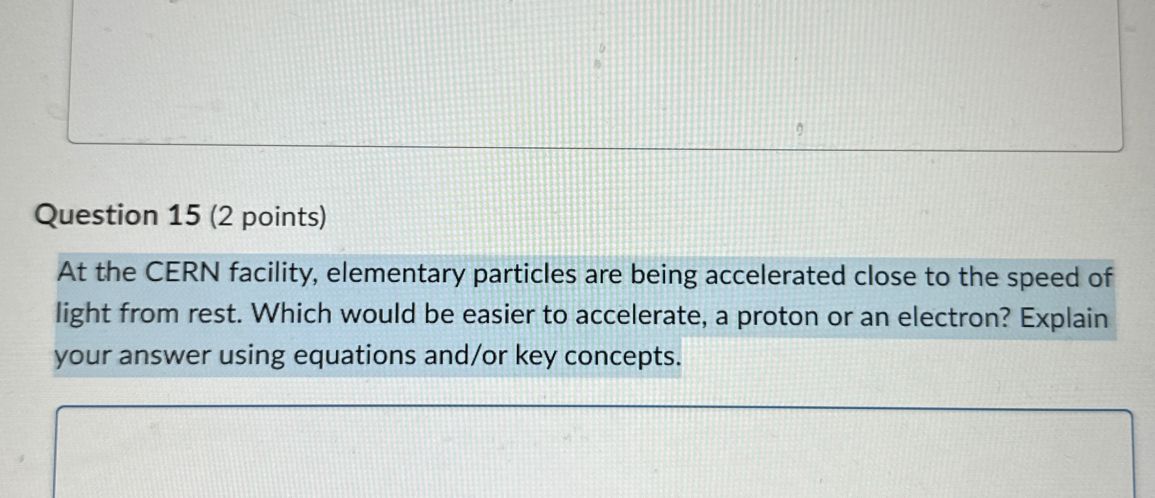 Solved Question 15 (2 ﻿points)At the CERN facility, | Chegg.com