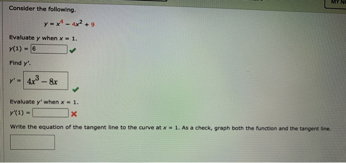 Solved MY N Consider the following. y = x4 - 4x2 + 9 | Chegg.com