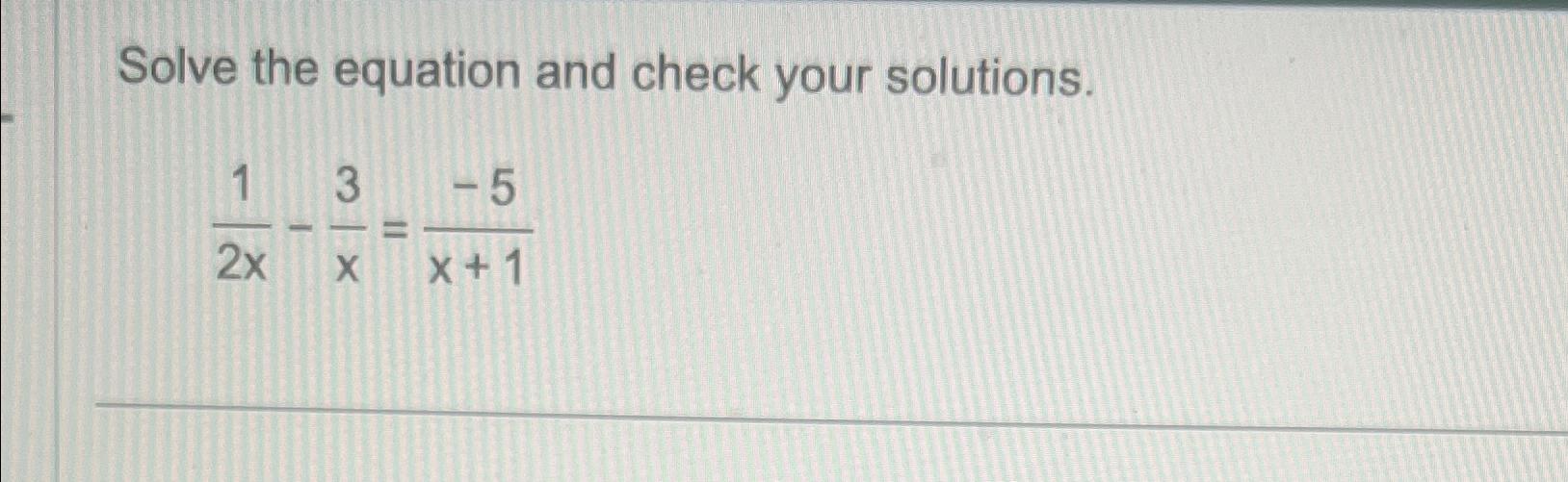 Solved Solve the equation and check your | Chegg.com