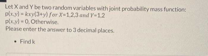 Solved Let X and Y be two random variables with joint | Chegg.com