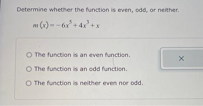 Solved Determine whether the function is even, odd, or | Chegg.com