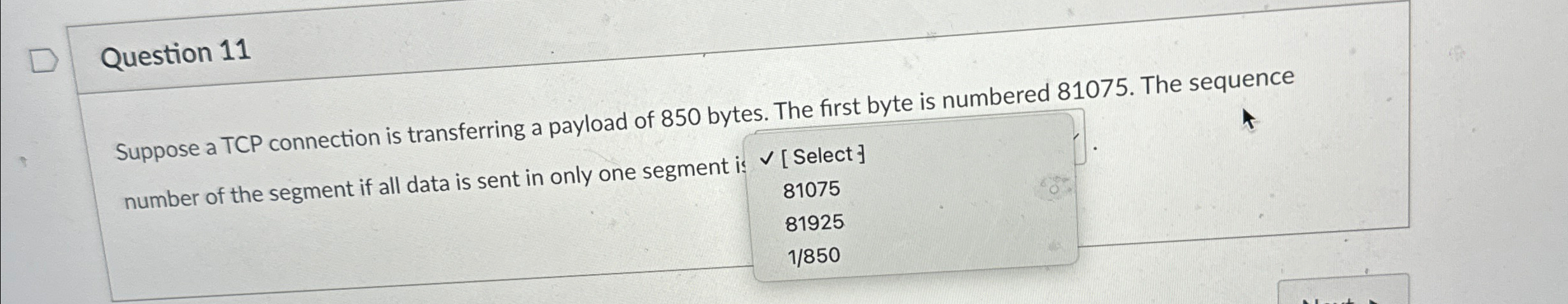 Solved Question 11Suppose a TCP connection is transferring a | Chegg.com