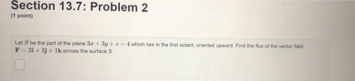 Solved Section 13.7: Problem 1 (1 point) Evaluate [[√1+z² + | Chegg.com