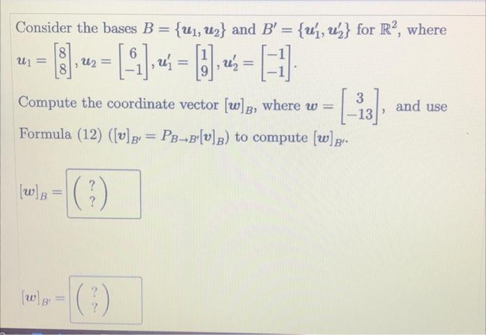 Solved Consider The Bases B = {U1, U2} And B' = {u, U} For | Chegg.com