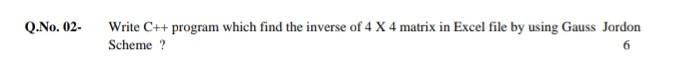 Solved Q.No. 02. Write C++ program which find the inverse of | Chegg.com