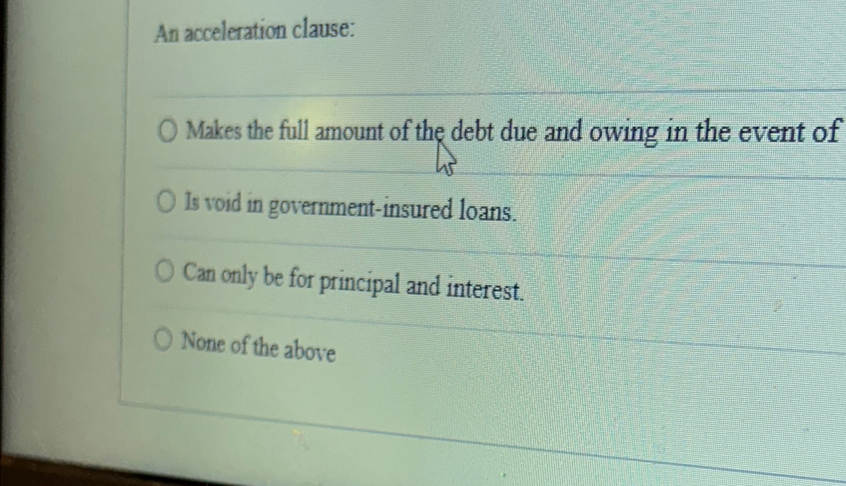 Solved An acceleration clause:Makes the full amount of the | Chegg.com