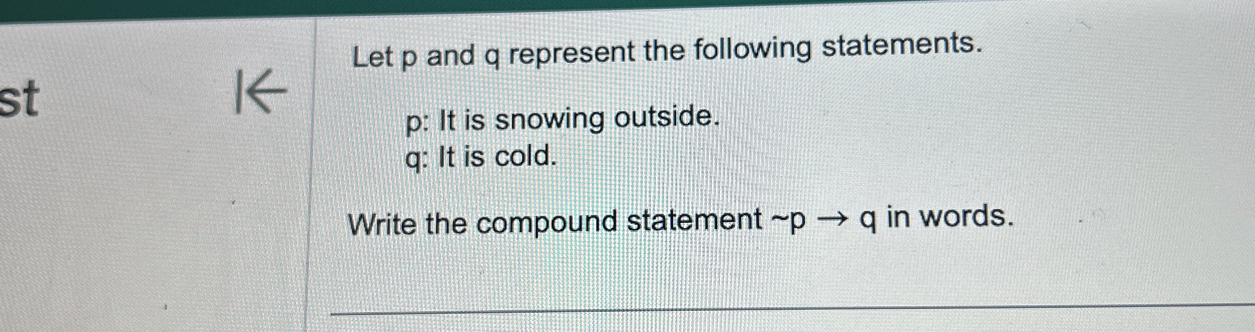 Solved Let p and q represent the following statements.p It