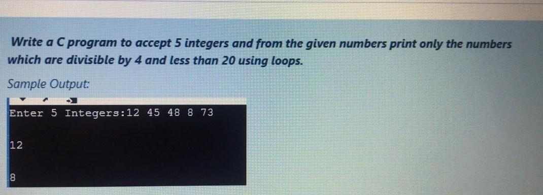 Solved Write a C program to accept 5 integers and from the | Chegg.com