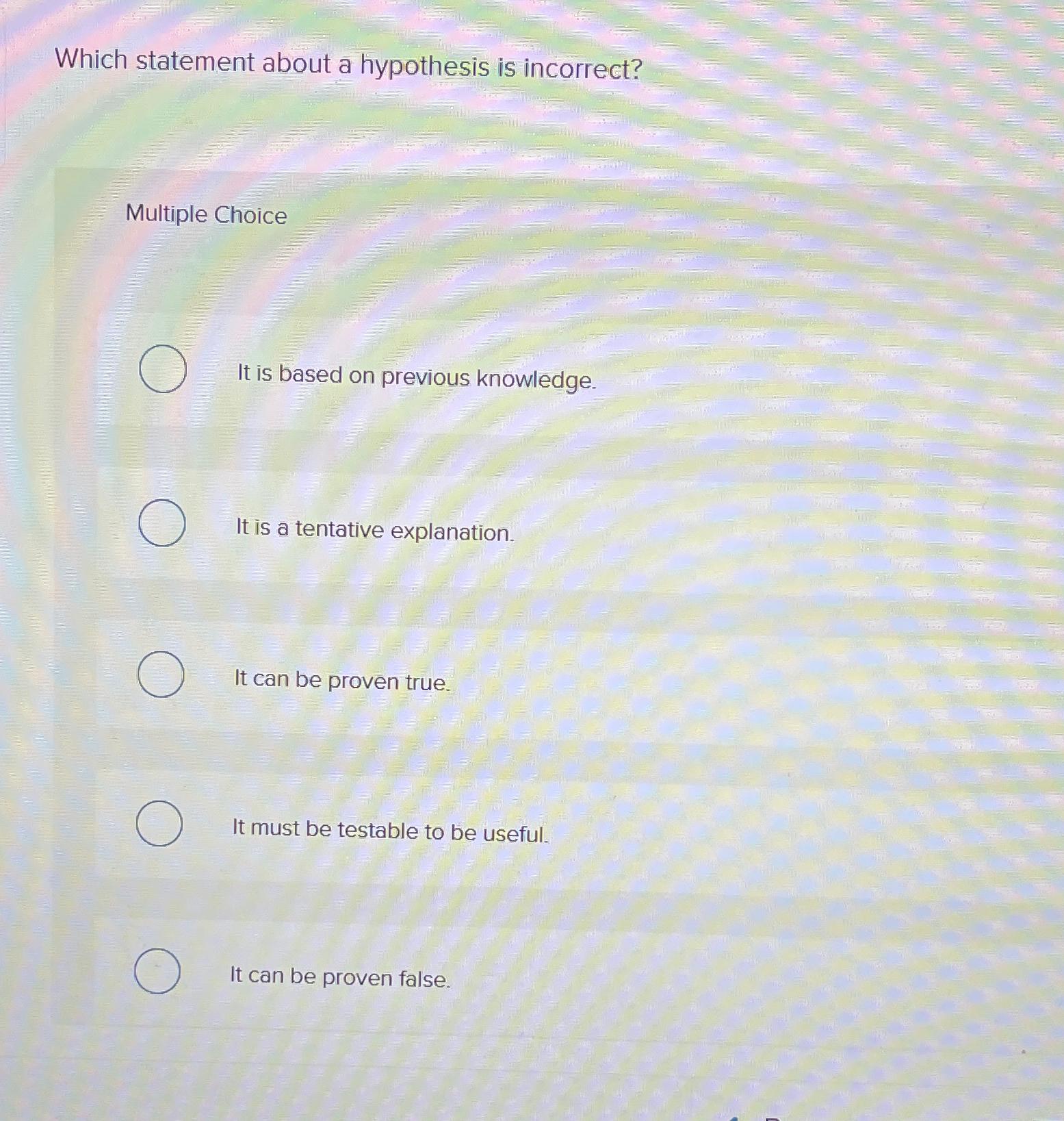 which statement about a hypothesis is not correct