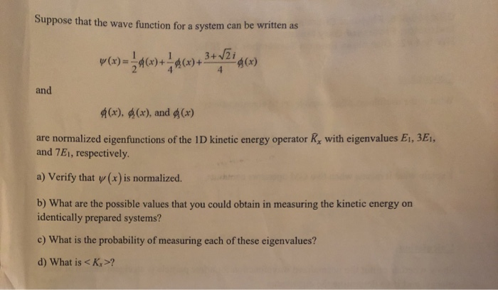 Solved Suppose that the wave function for a system can be | Chegg.com