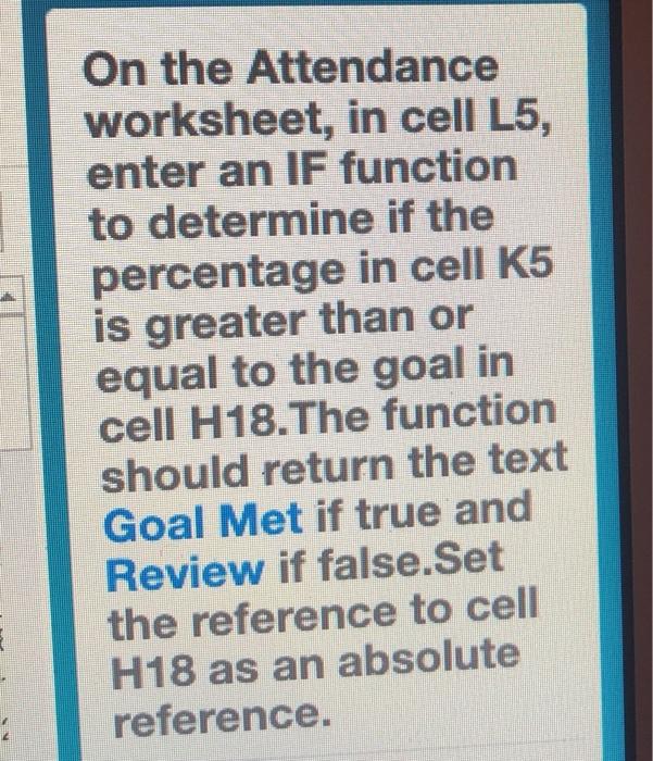 On the Attendance worksheet, in cell L5, enter an IF | Chegg.com