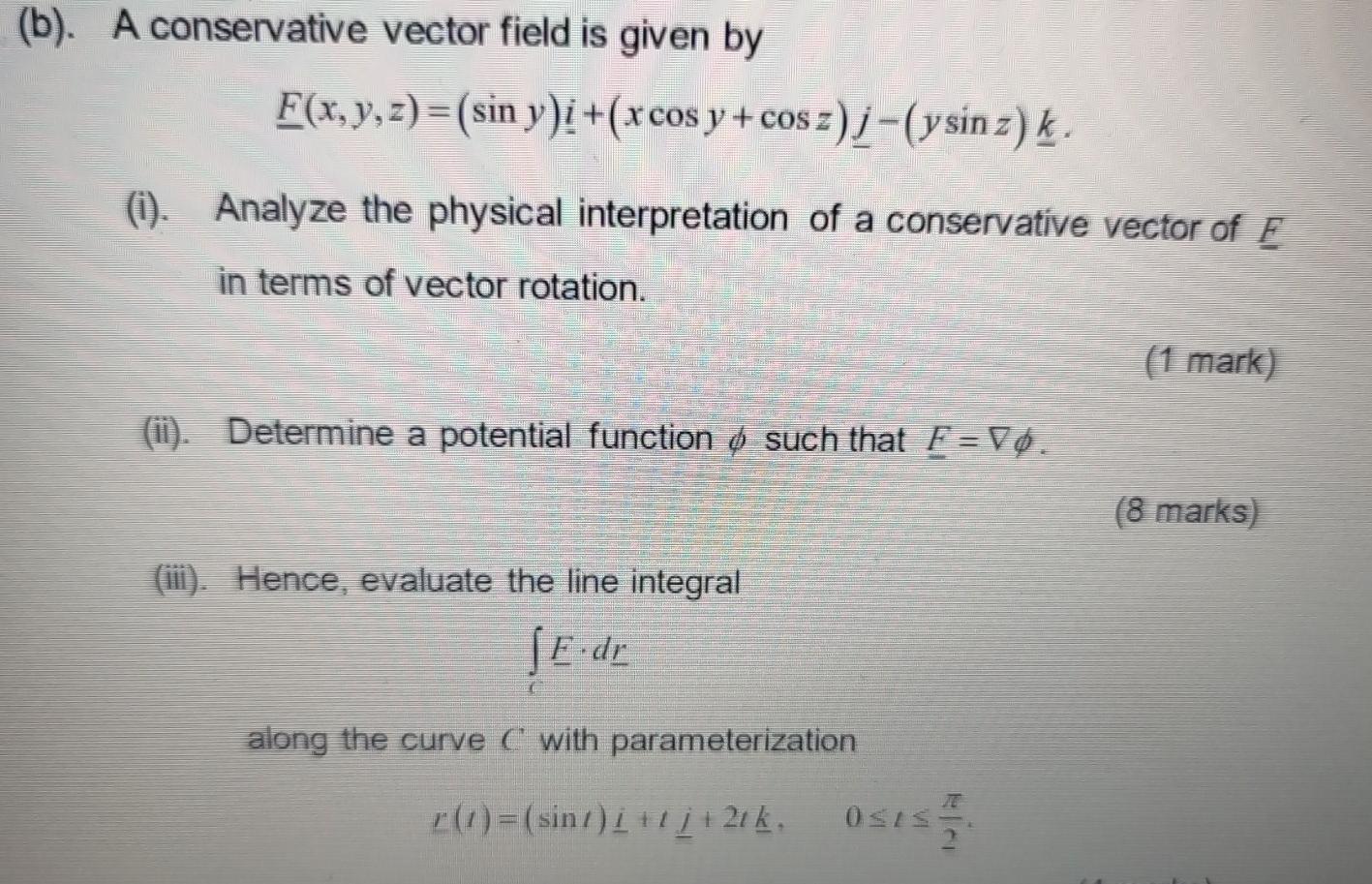 Solved (b). A Conservative Vector Field Is Given By F(x, Y, | Chegg.com