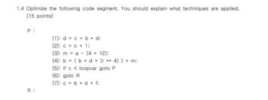 Solved 1.4 Optimize the following code segment. You should | Chegg.com
