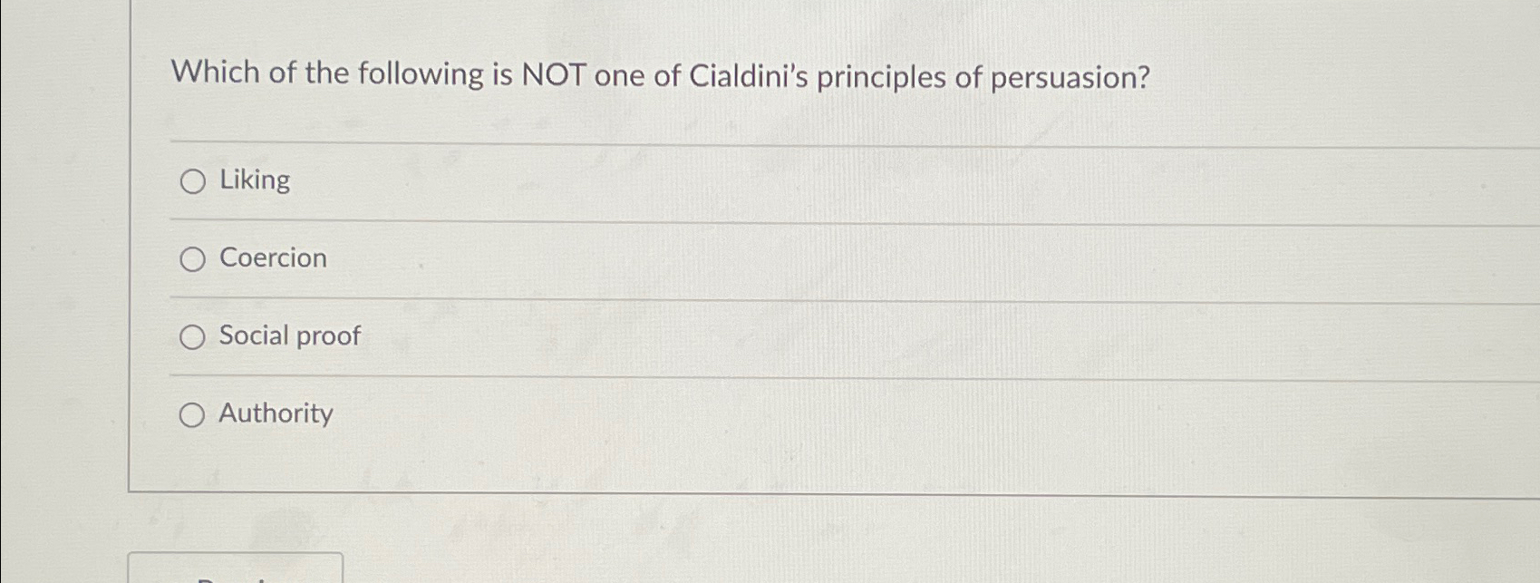 Solved Which of the following is NOT one of Cialdini's | Chegg.com