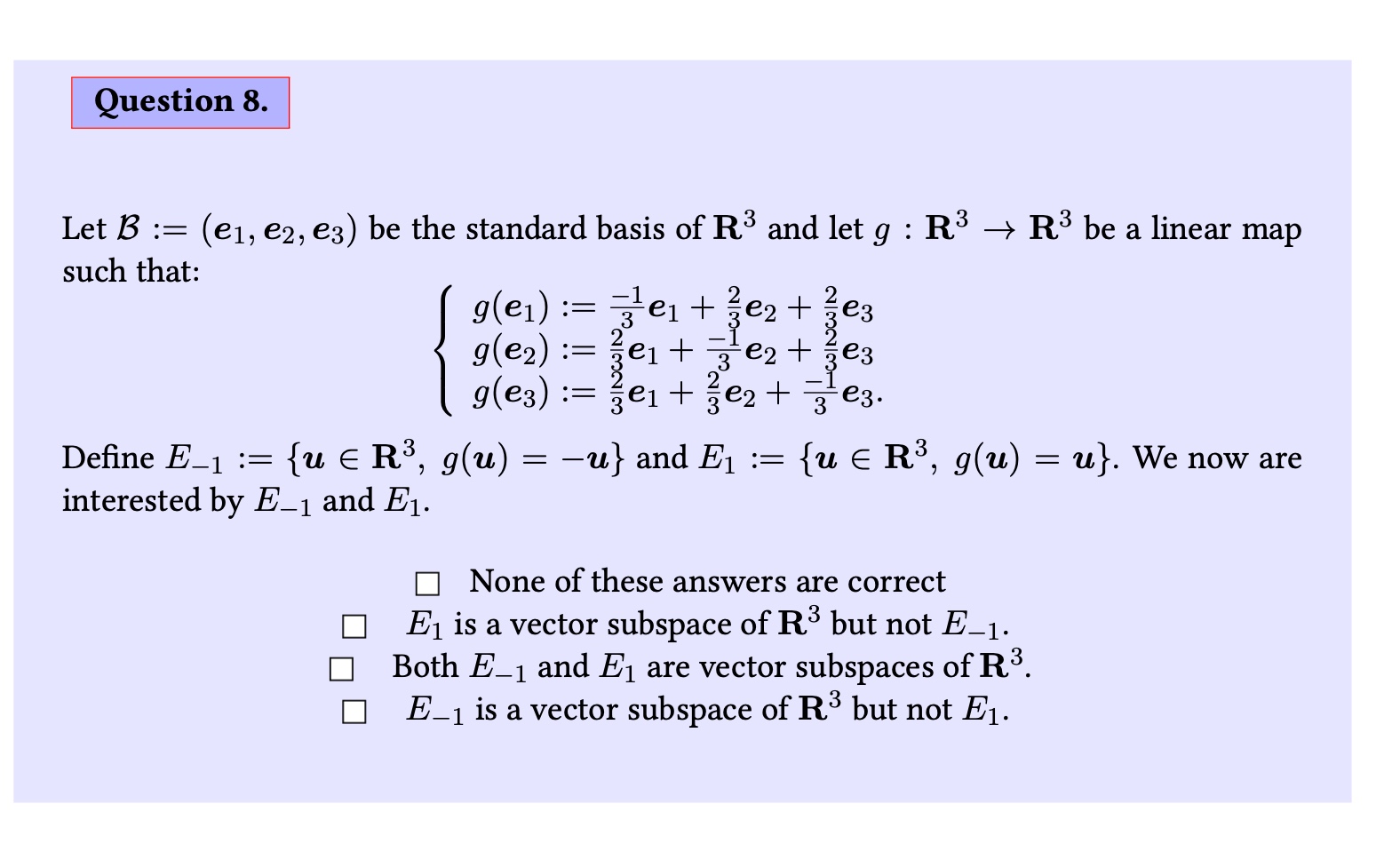 Solved Let B=(e1,e2,e3) ﻿be the standard basis of R3 ﻿and