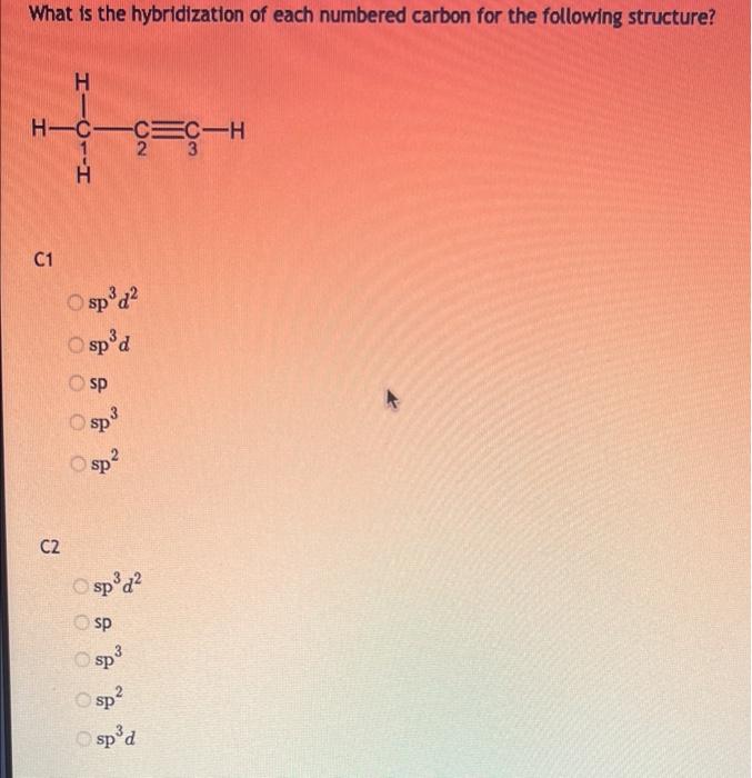 Solved What is the hybridization of each numbered carbon for | Chegg.com