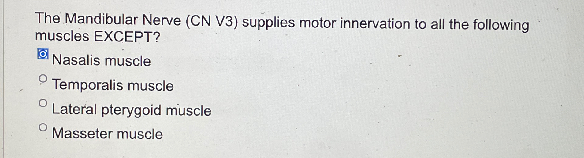 Solved The Mandibular Nerve (CN V3) ﻿supplies motor | Chegg.com