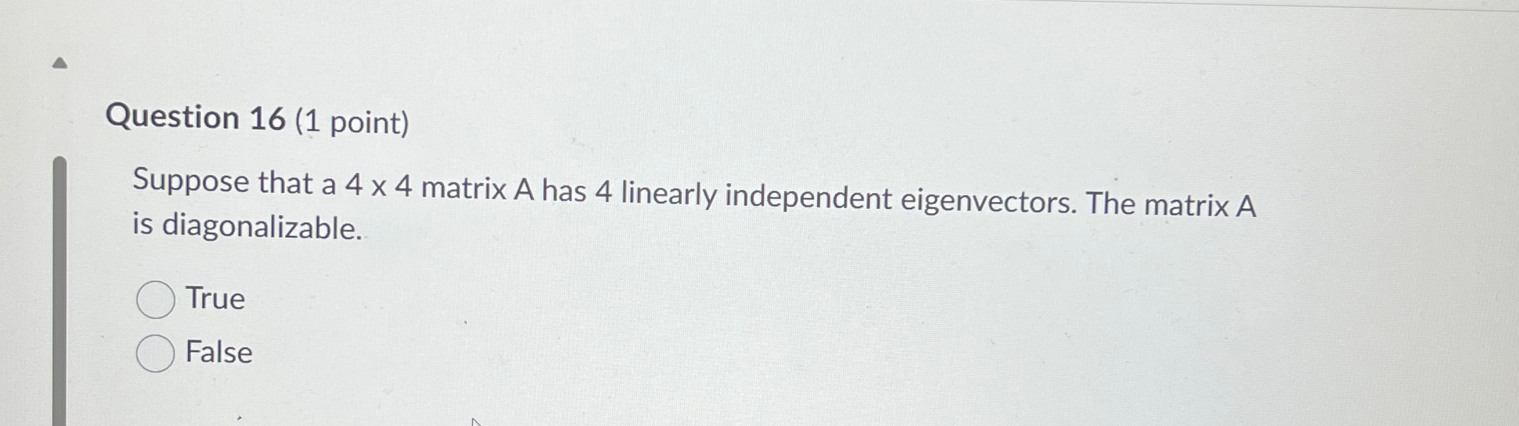 Solved Question 16 (1 ﻿point)Suppose that a 4×4 ﻿matrix A Chegg com