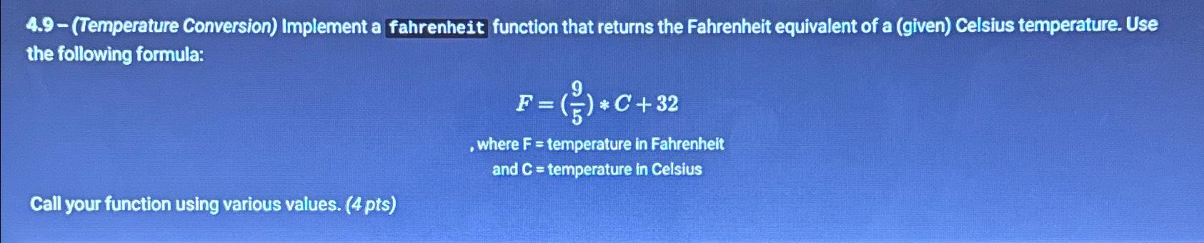 Solved 4.9 - (Temperature Conversion) ﻿Implement a | Chegg.com