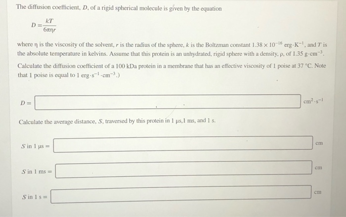 Solved The diffusion coefficient, D, of a rigid spherical | Chegg.com