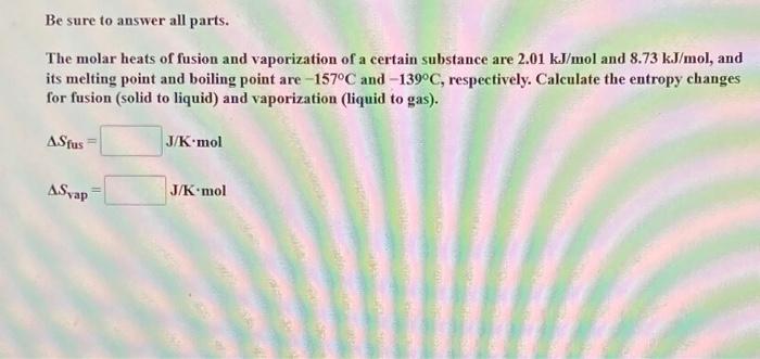 Solved Be sure to answer all parts. The molar heats of | Chegg.com