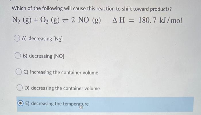 Solved Which of the following will cause this reaction to | Chegg.com