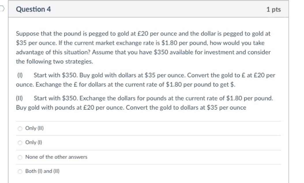 Solved Suppose that the pound is pegged to gold at £20 per