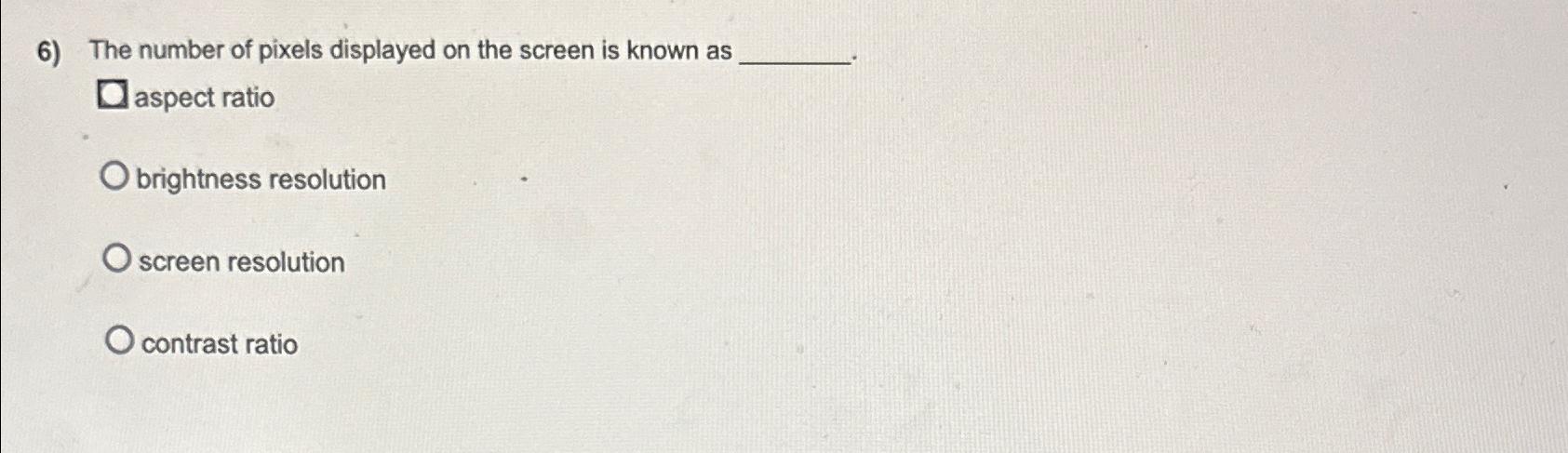 the number of pixels displayed on the screen is known as