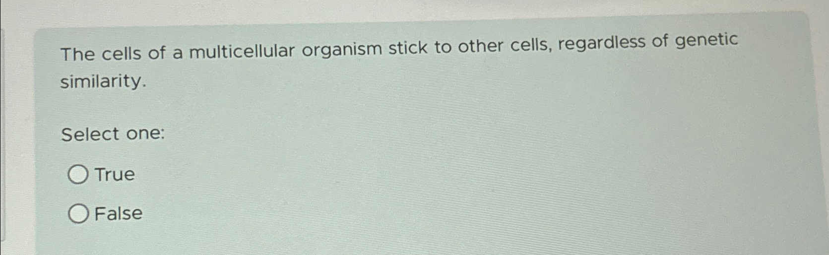 Solved The cells of a multicellular organism stick to other | Chegg.com
