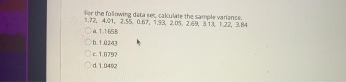 Solved For the following data set, calculate the sample | Chegg.com