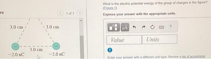 What is the electric potential energy of the group of charges in the figure?
(Flgure 1)
Express your answer with the appropri