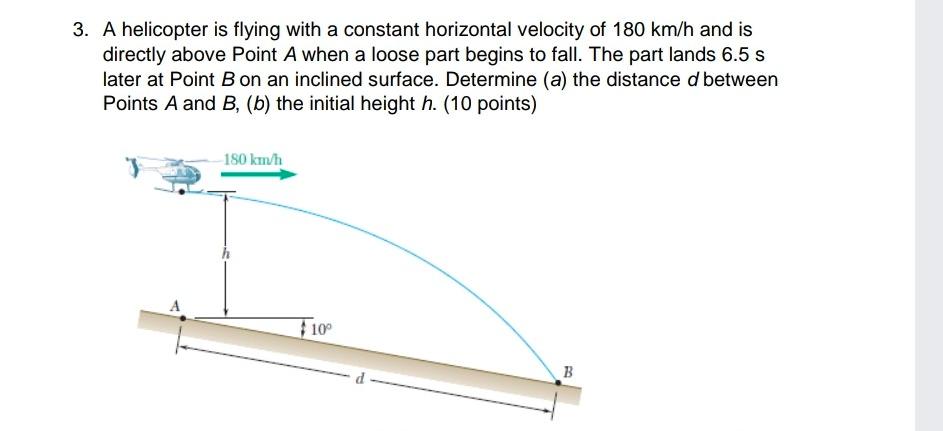 Solved 3. A helicopter is flying with a constant horizontal | Chegg.com