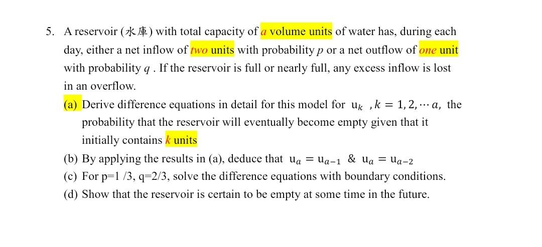 a
.
5. A reservoir (zk) with total capacity of a volume units of water has, during each
day, either a net inflow of two units