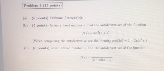 Solved Problem 3 (15 points) (a) (5 points) Evaluate / x | Chegg.com