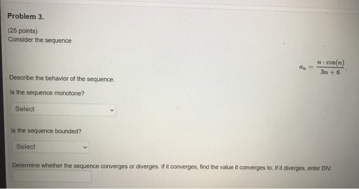 Solved Problem 3. (25 points) Consider the sequence an 2. | Chegg.com