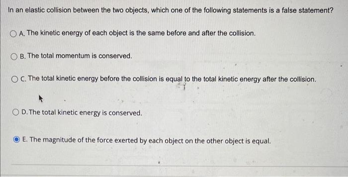 Solved In an elastic collision between the two objects, | Chegg.com
