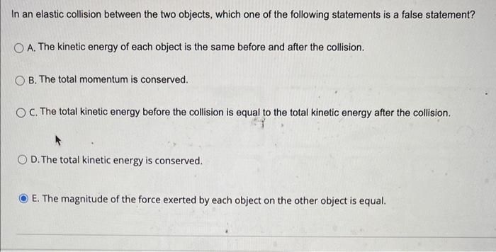 Solved In An Elastic Collision Between The Two Objects, | Chegg.com