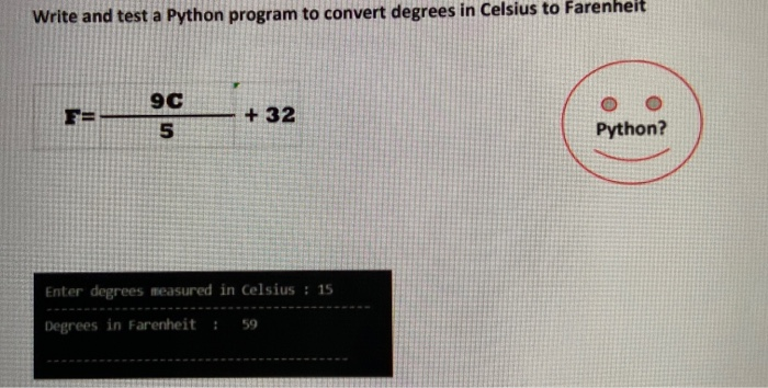 Solved Write and test a Python program to convert degrees in | Chegg.com