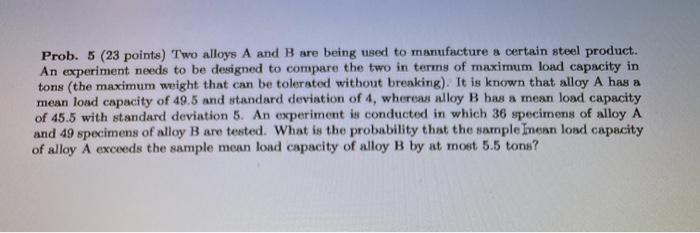 Solved Prob. 5 (23 Points) Two Alloys A And B Are Being Used | Chegg.com