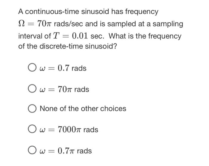 Solved A Discrete Time Sinusoid Has Frequency And Was Chegg Com