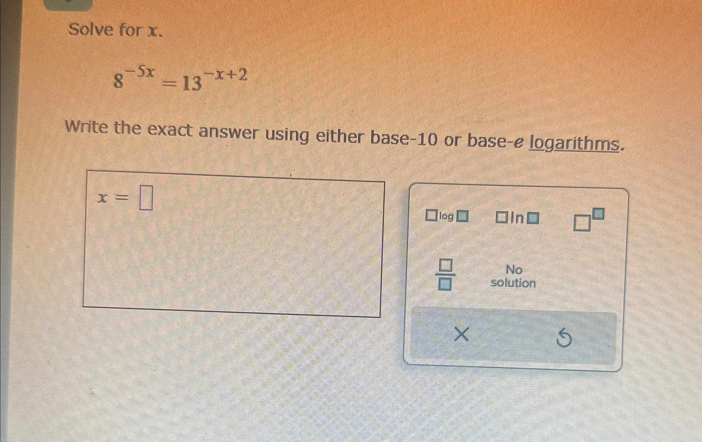 Solved Solve for x8-5x=13-x+2Write the exact answer using | Chegg.com