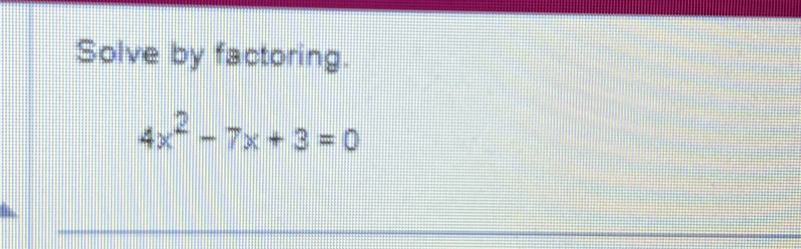 6x 2 7x 3 0 factoring